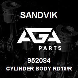 952084 Sandvik CYLINDER BODY RD18/RD19 | AGA Parts