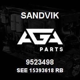 9523498 Sandvik SEE 15393618 RB | AGA Parts