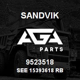 9523518 Sandvik SEE 15393618 RB | AGA Parts