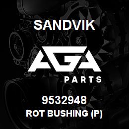 9532948 Sandvik ROT BUSHING (P) | AGA Parts