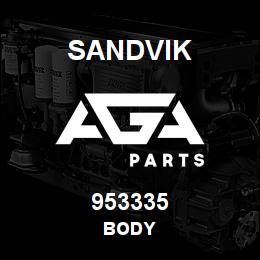 953335 Sandvik BODY | AGA Parts