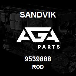 9539888 Sandvik ROD | AGA Parts