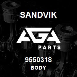 9550318 Sandvik BODY | AGA Parts