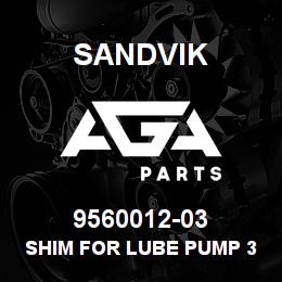 9560012-03 Sandvik SHIM FOR LUBE PUMP 38-75406 RB | AGA Parts