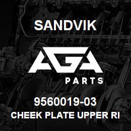 9560019-03 Sandvik CHEEK PLATE UPPER RIGHT OP | AGA Parts
