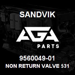 9560049-01 Sandvik NON RETURN VALVE 5315-0032 | AGA Parts