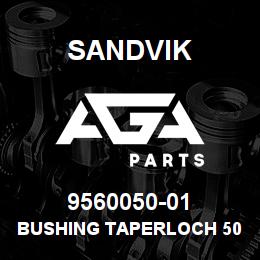 9560050-01 Sandvik BUSHING TAPERLOCH 5050 120 MM. RB | AGA Parts