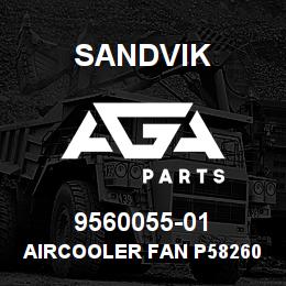 9560055-01 Sandvik AIRCOOLER FAN P5826011008 | AGA Parts