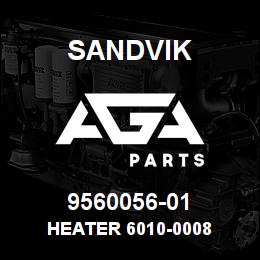 9560056-01 Sandvik HEATER 6010-0008 | AGA Parts