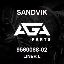 9560068-02 Sandvik LINER L | AGA Parts