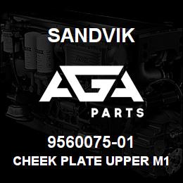 9560075-01 Sandvik CHEEK PLATE UPPER M1 | AGA Parts
