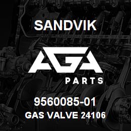 9560085-01 Sandvik GAS VALVE 24106 | AGA Parts