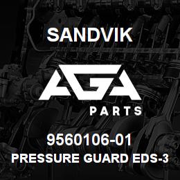 9560106-01 Sandvik PRESSURE GUARD EDS-344-2-250-000 RB | AGA Parts