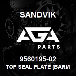 9560195-02 Sandvik TOP SEAL PLATE (BARMAC 7000/760STDOP | AGA Parts