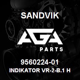 9560224-01 Sandvik INDIKATOR VR-2-B.1 H306822 | AGA Parts
