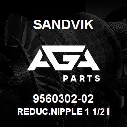 9560302-02 Sandvik REDUC.NIPPLE 1 1/2 IN. - 1" 30030014000 | AGA Parts