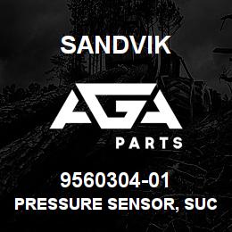 9560304-01 Sandvik PRESSURE SENSOR, SUCO, 25-250 BAR RB | AGA Parts