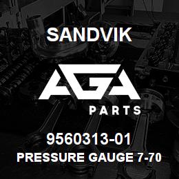 9560313-01 Sandvik PRESSURE GAUGE 7-70 MPA DIAM.130 MM.OP | AGA Parts