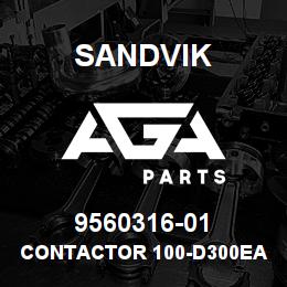 9560316-01 Sandvik CONTACTOR 100-D300EA11 | AGA Parts