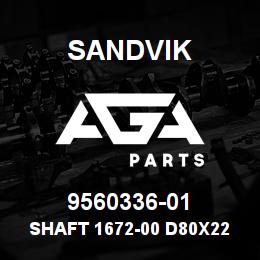 9560336-01 Sandvik SHAFT 1672-00 D80X220 | AGA Parts