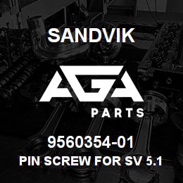 9560354-01 Sandvik PIN SCREW FOR SV 5.130 | AGA Parts