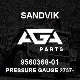 9560368-01 Sandvik PRESSURE GAUGE 2757-063-250 | AGA Parts