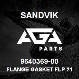 9640369-00 Sandvik FLANGE GASKET FLP 21 T1 MM. | AGA Parts