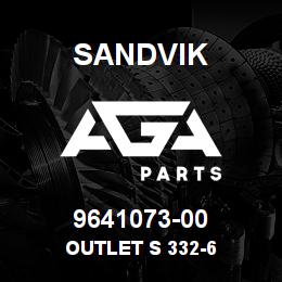 9641073-00 Sandvik OUTLET S 332-6 | AGA Parts