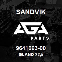 9641693-00 Sandvik GLAND 22,5 | AGA Parts