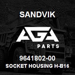 9641802-00 Sandvik SOCKET HOUSING H-B16ADLB | AGA Parts