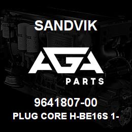 9641807-00 Sandvik PLUG CORE H-BE16S 1-16 | AGA Parts