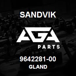 9642281-00 Sandvik GLAND | AGA Parts