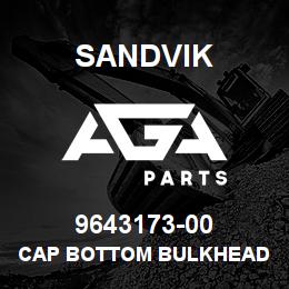 9643173-00 Sandvik CAP BOTTOM BULKHEAD | AGA Parts