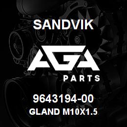 9643194-00 Sandvik GLAND M10X1.5 | AGA Parts