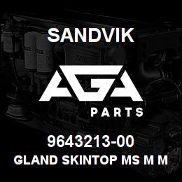 9643213-00 Sandvik GLAND SKINTOP MS M M20 | AGA Parts