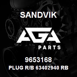 9653168 Sandvik PLUG R/B 63402940 RB | AGA Parts
