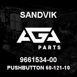 9661534-00 Sandvik PUSHBUTTON 60-121-101 | AGA Parts