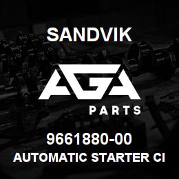 9661880-00 Sandvik AUTOMATIC STARTER CIM 65/140 | AGA Parts