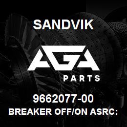 9662077-00 Sandvik BREAKER OFF/ON ASRC:2 | AGA Parts