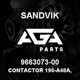 9663073-00 Sandvik CONTACTOR 190-A40A, 230 V./50HZ | AGA Parts