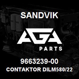 9663239-00 Sandvik CONTAKTOR DILM580/22 RA250 315 | AGA Parts