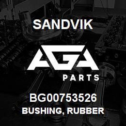 BG00753526 Sandvik BUSHING, RUBBER | AGA Parts