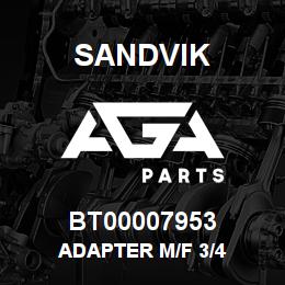 BT00007953 Sandvik ADAPTER M/F 3/4 | AGA Parts