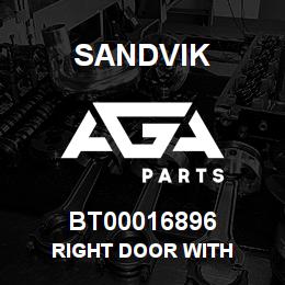 BT00016896 Sandvik RIGHT DOOR WITH | AGA Parts