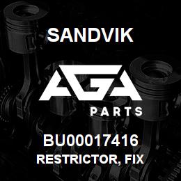 BU00017416 Sandvik RESTRICTOR, FIX | AGA Parts