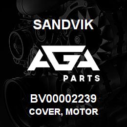 BV00002239 Sandvik COVER, MOTOR | AGA Parts