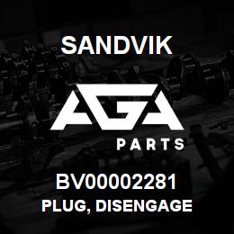 BV00002281 Sandvik PLUG, DISENGAGE | AGA Parts