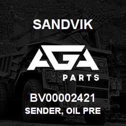 BV00002421 Sandvik SENDER, OIL PRE | AGA Parts