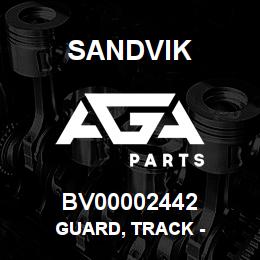 BV00002442 Sandvik GUARD, TRACK - | AGA Parts