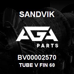 BV00002570 Sandvik TUBE V FIN 60 | AGA Parts
